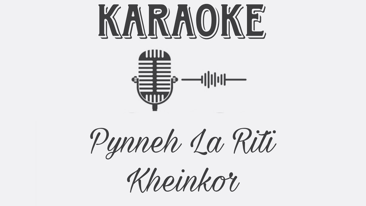 Pynneh La Riti    Kheinkor  Karaoke 