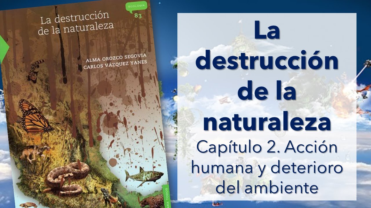 La Destruccion De La Naturaleza Libro