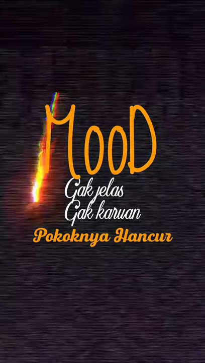 Mood Hancur