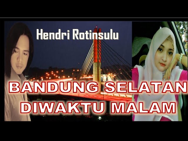 TEMBANG KENANGAN. Bandung Selatan Diwaktu Malam. ISMAIL MARZUKI. Cover video Hendri Rotinsulu. class=