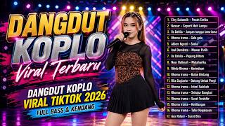 Dangdut Koplo Terbaru 2026 🔥 Pecah Seribu, Seperti Mati Lampu Full Album Viral TikTok