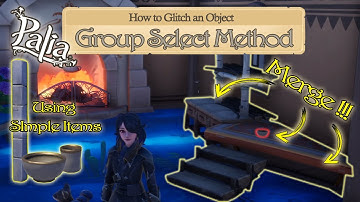 The Basics of Glitching 2: Group Select method; Palia