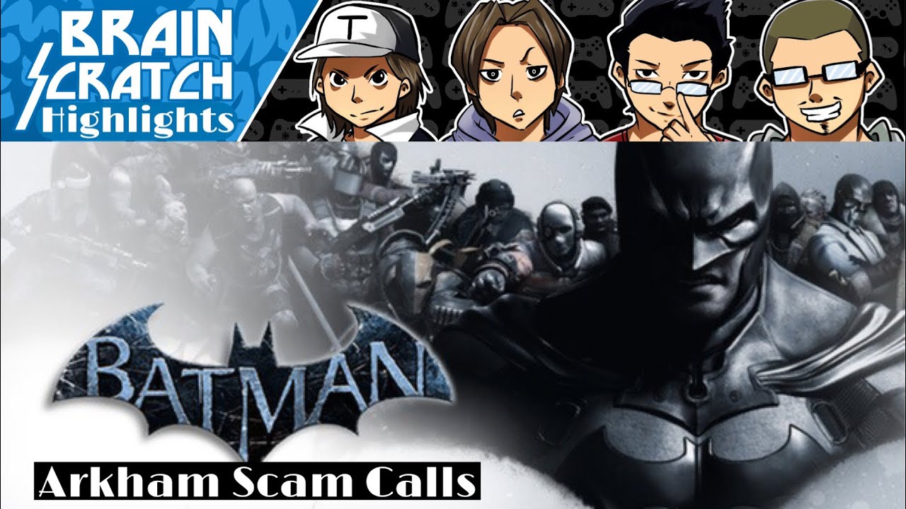 [APRIL FOOLS 2022] BrainScratch Highlights - Batman: Arkham Scam Calls
