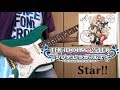 Star!! / CINDERELLA PROJECT ギター弾いてみた Guitar Cover