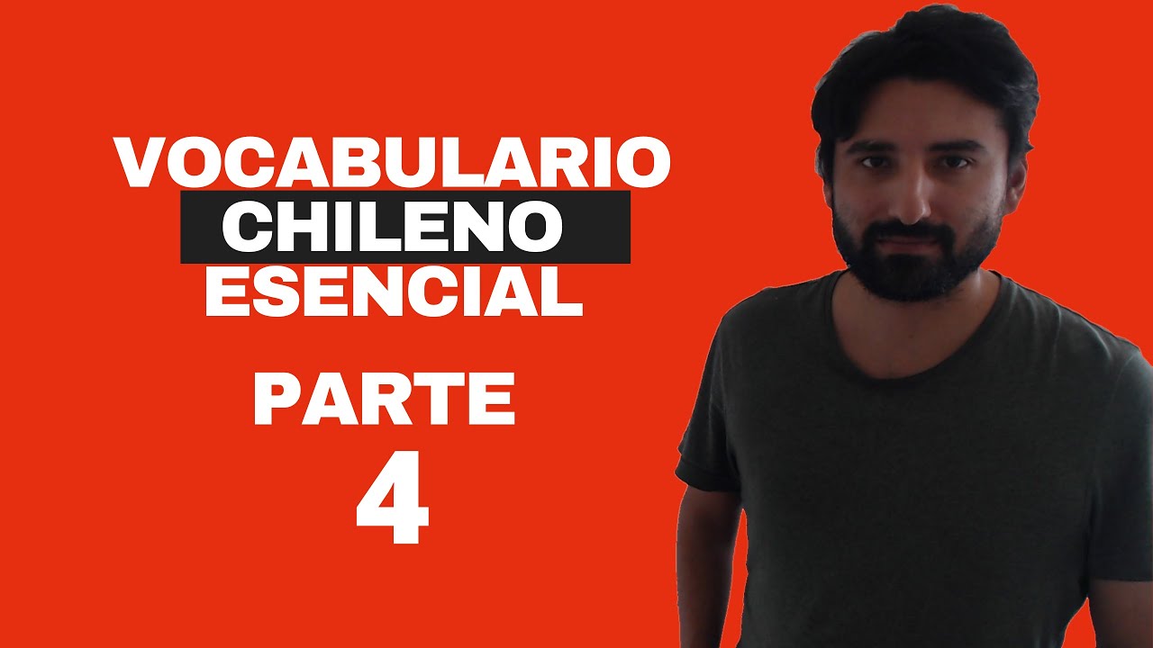 Chilean Spanish Vocabulary Essentials 4 (Spanish video) Vocabulario en Español Chileno