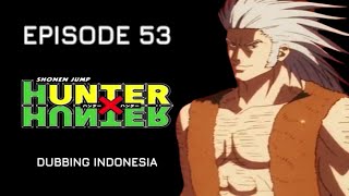 Hunter X Hunter 1999 Episode 53 Dub Indonesia  Ryodan Injyuu Komunitas