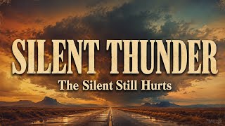 Silent Thunder – The Silence Still Hurts | Emotional Classic Rock Ballad | Lyrics