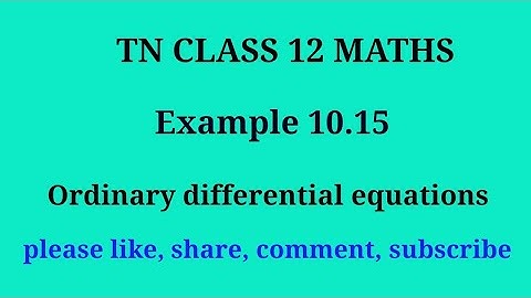 Tn 12 maths | example 10.15 |chapter 10| ordinary differential equations | gmrrao maths |