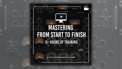 Course Info: Mastering from Start To Finish
