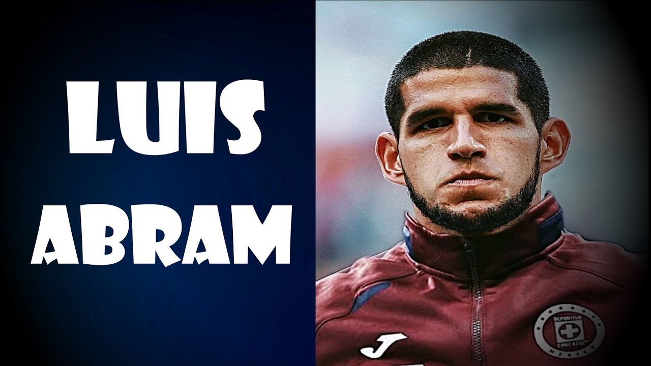 Luis Abram ► Nuevo Jugador del Cruz Azul
