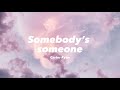 Carter Ryan - Somebody’s Someone (lyrics)