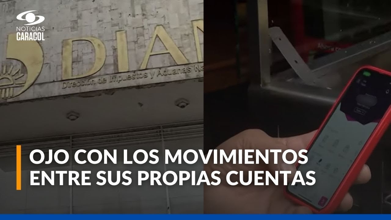 Declaración de renta: cuidado con transferir dinero entre sus propias cuentas y billeteras digitales