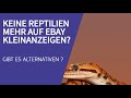Keine Reptilien mehr auf ebay Kleinanzeigen?
