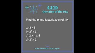 GED QOD: Prime Factorization Example