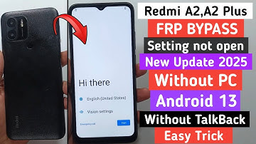 Redmi A2 Plus Frp Bypass Android 13,14 | Apps Not Open | Setting Not open | Without PC NEW 2025