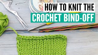 How to bind off knitting with a crochet hook [step-by-step for beginners + slow-motion repeats]