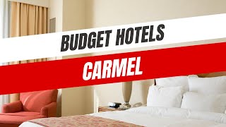 Best Budget Hotels in Carmel