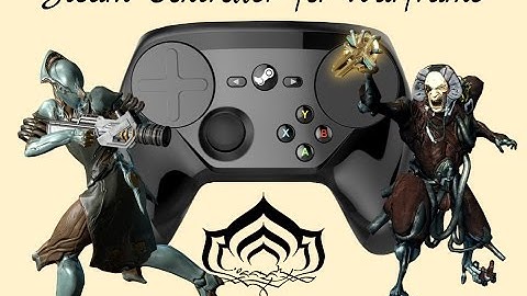 Does the Steam Controller Still Work for Warframe?