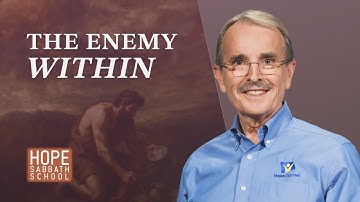 Lesson 6: THE ENEMY WITHIN