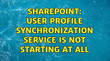 Sharepoint: User Profile Synchronization Service is not starting at all (2 Solutions!!)