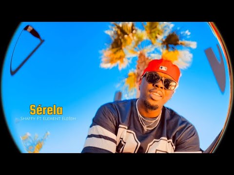 Element Eleéeh SÉRELA Ft Shaffy Official Video 