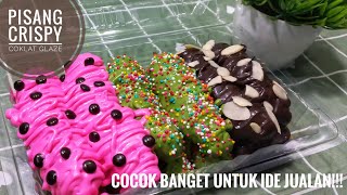 PISANG CRISPY COKLAT GLAZE || COCOK UNTUK IDE JUALAN