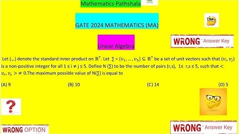 Wrong Answers Key, GATE 2024, Question No- 42 | MATHEMATICS - MA | Linear Algebra |