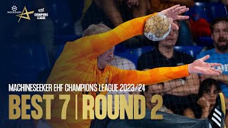 Best 7 | Round 2 | Machineseeker EHF Champions League 2022/23