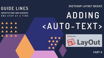 SketchUp LayOut Basics | Adding Autotext in Layout | Part 8