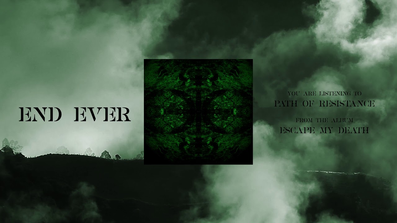 End Ever - Path of Resistance