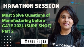 Must Solve Questions of Manufacturing before GATE 2021 (SURE SHOT) Part 2 | Meenu Gupta