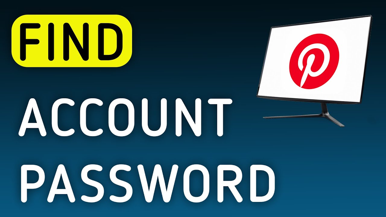 How To Find Pinterest Account Password On PC (New Update)
