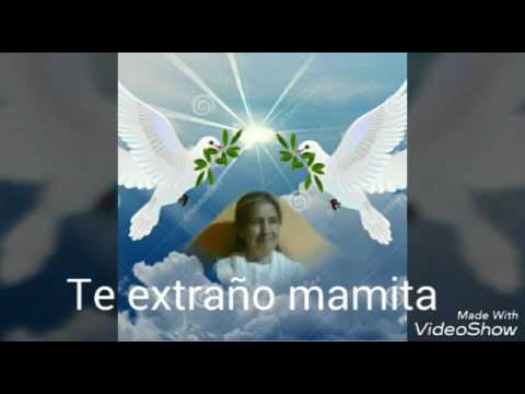 Te extraño Mamá