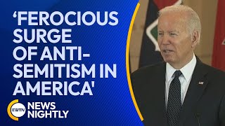 President Joe Biden Condemns: ‘Ferocious surge of antisemitism in America' | EWTN News Nightly