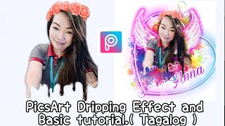 PicsArt Dripping Effect and  Basic tutorial.( Tagalog )
