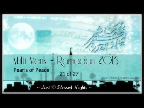 Mufti Menk -- Ramadan 2013 -- Pearls of Peace -- 21 of 27