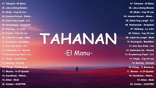 Tahanan - El Manu | Top Hits Philippines 2025 🎶 OPM Trending Mix | Best Tagalog Love Songs