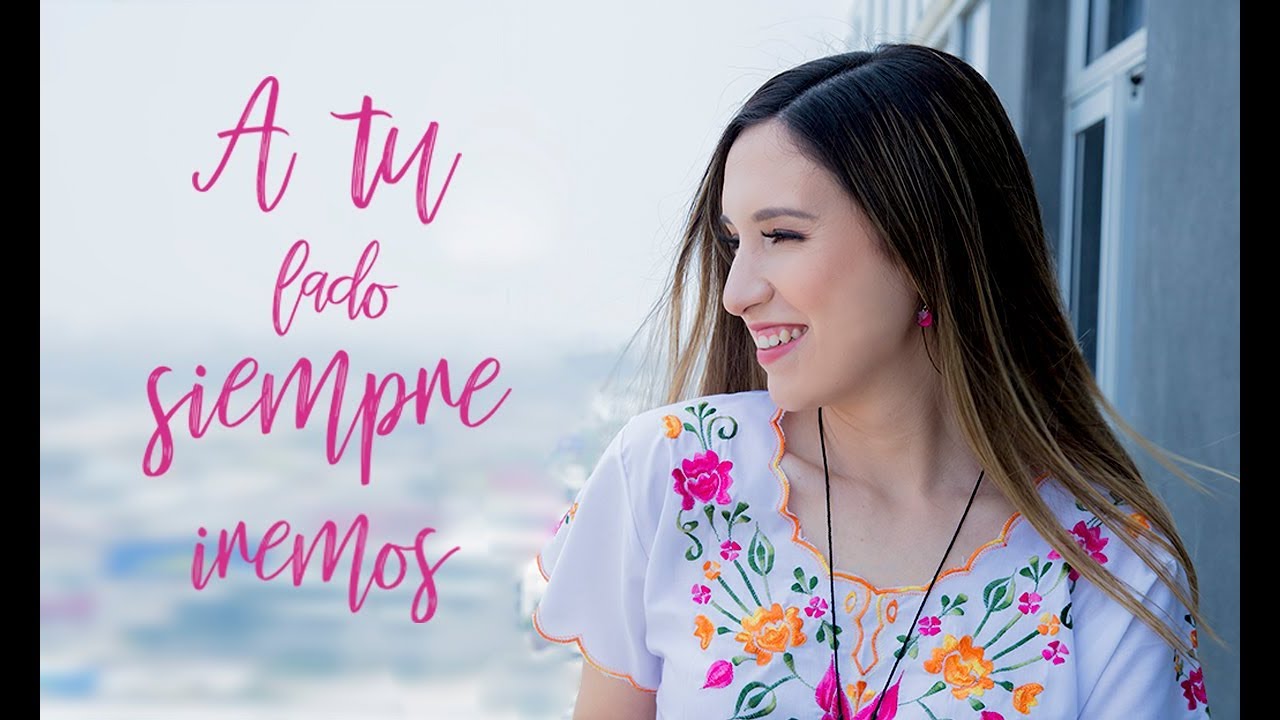 Cindy Esparza - A Tu Lado Siempre Iremos