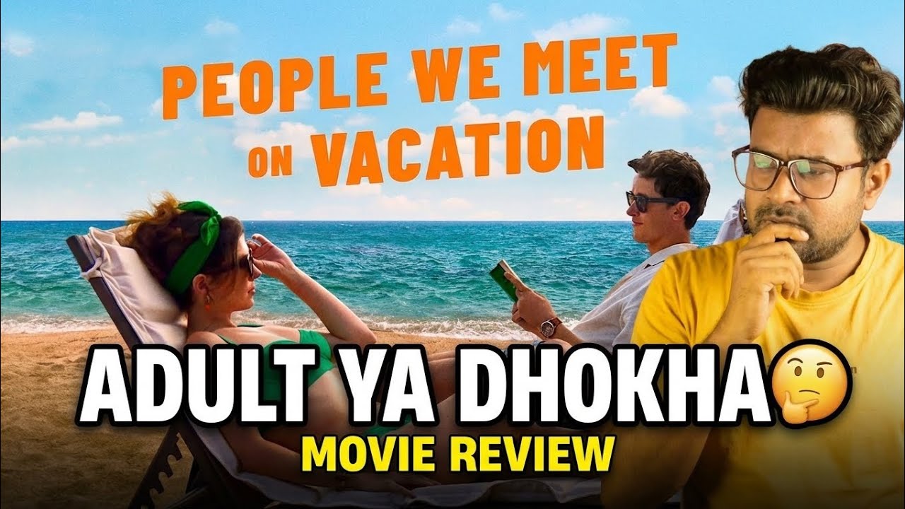 People We Meet On Vacation Review Hindi | Netflix की Rom-Com? | Spoiler Free