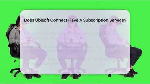 Does Ubisoft Connect Have A Subscription Service? - Video Gamers Vault
