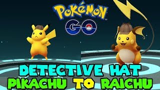 Evolving Detective Hat Pikachu To Detective Hat Raichu In Pokemon Go