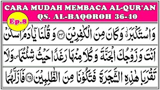 Download Lagu BELAJAR MENGAJI PEMULA, QS. Albaqoroh 36-40, Ep.8 (Cara mudah belajar membaca Alquran dan tajwid) MP3