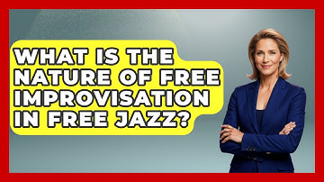 What Is the Nature of Free Improvisation in Free Jazz? | Jazz Music Legends
