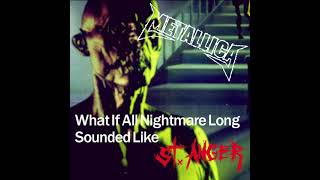 Metallica's All Nightmare Long But It Sounds Like St. Anger??