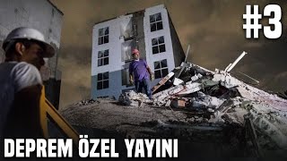 Deprem Özel Canlı Yayını 3. Günü