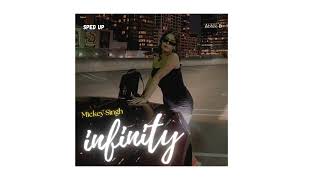 Mickey Singh • Infinity • Sped Up