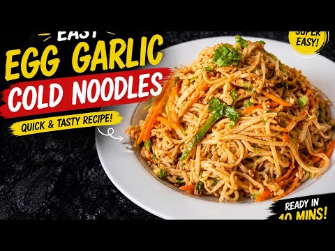    Easy Egg Garlic Cold Noodles | Quick & Tasty Recipe