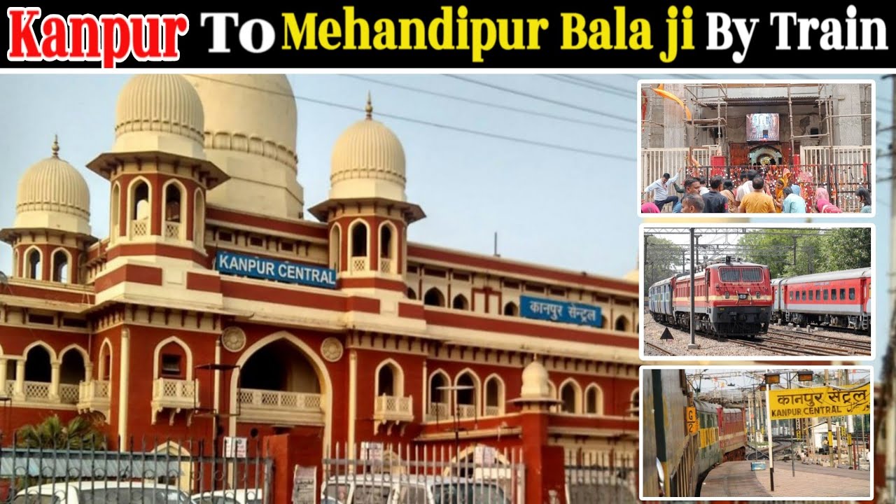 Kanpur To Mehandipur Balaji By Train. ट्रेन से कानपुर से मेहंदीपुर बालाजी।🚇