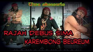 RAJAH DEBUS SIMA KAREMBONG BEUREUM #UWA AKSESORIS