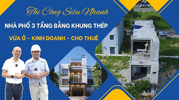Thi Công Siêu Nhanh Với Nhà Khung Thép 3 Tầng Vừa Ở Vừa Kinh Doanh Tại Thành Phố Đà Nẵng I Kisato